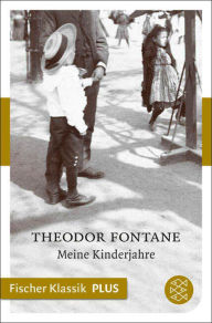 Title: Meine Kinderjahre: Autobiographischer Roman, Author: Theodor Fontane