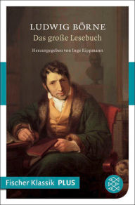 Title: Das große Lesebuch, Author: Ludwig Börne