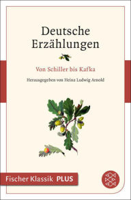 Title: Deutsche Erzählungen: Von Schiller bis Kafka, Author: Heinz Ludwig Arnold