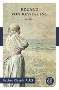 Title: Wellen: Roman, Author: Eduard von Keyserling