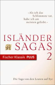 Title: Die Saga von den Leuten auf Eyr: Isländersagas, Author: Klaus Böldl