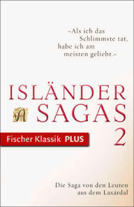 Title: Die Saga von den Leuten aus dem Laxárdal: Isländersagas, Author: Klaus Böldl