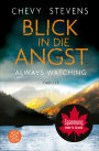 Blick in die Angst: Thriller »Stevens setzt immer noch eins drauf.« Krimi-Couch
