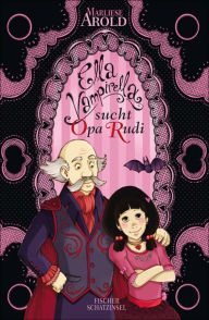 Title: Ella Vampirella sucht Opa Rudi, Author: Marliese Arold