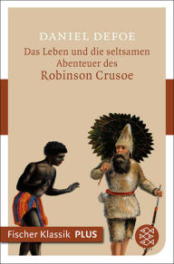 Title: Das Leben und die seltsamen Abenteuer des Robinson Crusoe: Roman, Author: Daniel Defoe