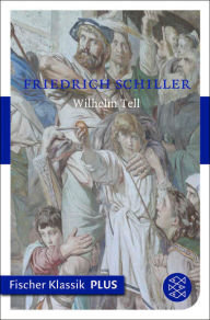 Title: Wilhelm Tell: Schauspiel, Author: Friedrich Schiller