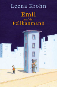 Title: Emil und der Pelikanmann, Author: Leena Krohn