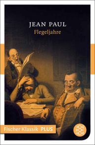 Title: Flegeljahre: Roman, Author: Jean Paul