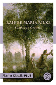 Title: Sonette an Orpheus, Author: Rainer Maria Rilke