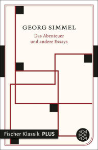 Title: Das Abenteuer und andere Essays, Author: Georg Simmel