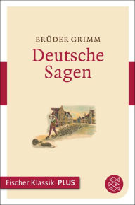 Title: Deutsche Sagen, Author: Brüder Grimm