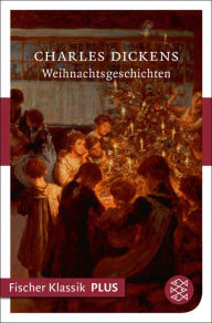 Title: Weihnachtsgeschichten, Author: Charles Dickens