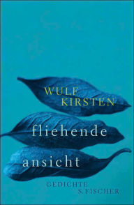 Title: fliehende ansicht: Gedichte, Author: Wulf Kirsten