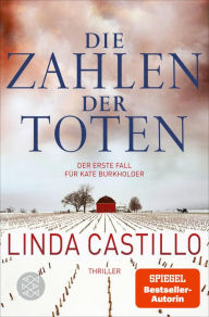 Title: Die Zahlen der Toten: Thriller Kate Burkholder ermittelt bei den Amischen: Band 1 der SPIEGEL-Bestseller-Reihe, Author: Linda Castillo