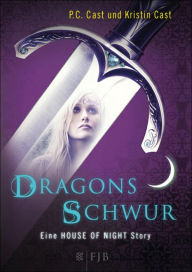 Title: Dragons Schwur: Eine House of Night Story, Author: P. C. Cast