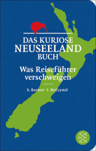 Title: Das kuriose Neuseeland-Buch: Was Reiseführer verschweigen, Author: Stephen Barnett