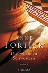 Title: Die geheimen Schwestern: Roman, Author: Anne Fortier