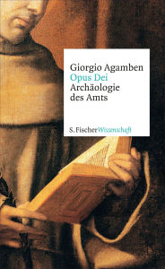 Title: Opus Dei: Archäologie des Amts, Author: Giorgio Agamben