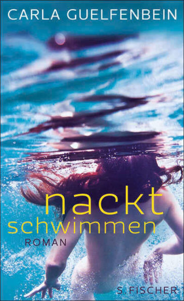 Nackt schwimmen: Roman