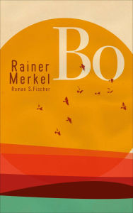 Title: Bo: Roman, Author: Rainer Merkel