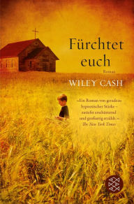 Title: Fürchtet euch: Roman, Author: Wiley Cash