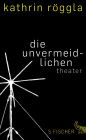 die unvermeidlichen: Theater