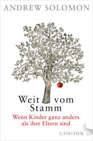 Title: Weit vom Stamm: Wenn Kinder ganz anders als ihre Eltern sind, Author: Andrew Solomon