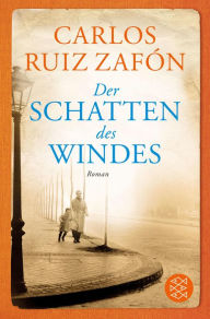Title: Der Schatten des Windes (The Shadow of the Wind), Author: Carlos Ruiz Zafón