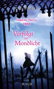 Title: Shadow Falls Camp - Verfolgt im Mondlicht, Author: C. C. Hunter