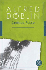 Title: Jagende Rosse: Roman, Author: Alfred Döblin