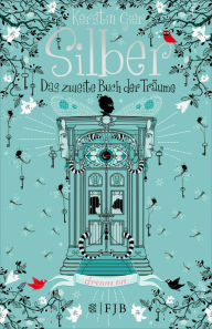 Title: Silber - Das zweite Buch der Träume: Roman, Author: Kerstin Gier