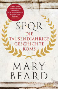 Title: SPQR: Die tausendjährige Geschichte Roms, Author: Mary Beard