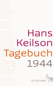 Title: Tagebuch 1944: Und 46 Sonette, Author: Hans Keilson