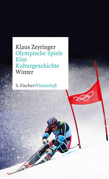 Olympische Spiele. Eine Kulturgeschichte von 1896 bis heute: Winter