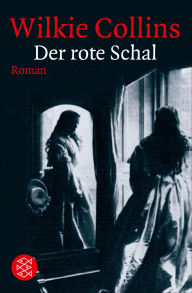 Title: Der rote Schal: Roman, Author: Wilkie Collins