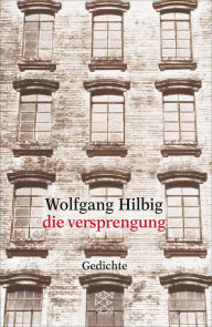 Title: die versprengung: gedichte, Author: Wolfgang Hilbig