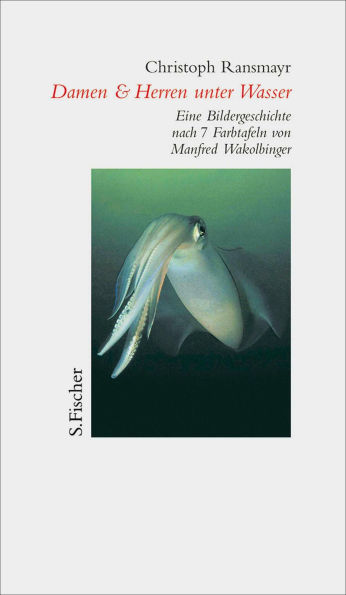 Damen & Herren unter Wasser: Eine Bildergeschichte nach 7 Farbtafeln von Manfred Wakolbinger