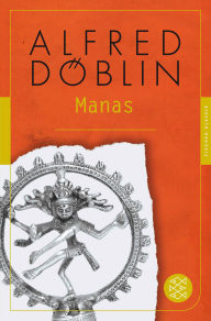 Title: Manas: Epische Dichtung, Author: Alfred Döblin