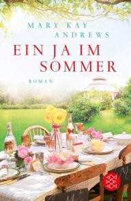 Title: Ein Ja im Sommer: Roman, Author: Mary Kay Andrews
