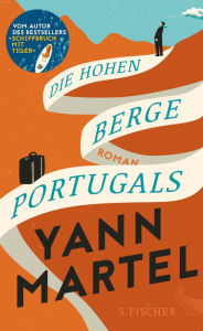 Title: Die Hohen Berge Portugals: Roman, Author: Yann Martel