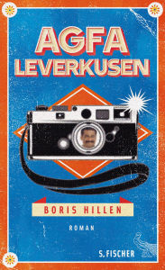 Title: Agfa Leverkusen: Roman, Author: Boris Hillen