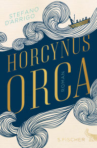 Title: Horcynus Orca: Roman, Author: Stefano D'Arrigo