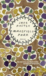 Title: Mansfield Park: Roman. Neu übersetzt von Manfred Allié und Gabriele Kempf-Allié, Author: Jane Austen