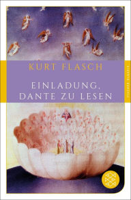 Title: Einladung, Dante zu lesen, Author: Kurt Flasch