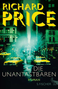 Title: Die Unantastbaren: Roman, Author: Richard Price