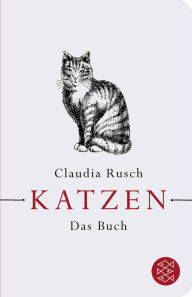 Title: Katzen: Das Buch, Author: Claudia Rusch