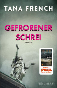 Title: Gefrorener Schrei (The Trespasser), Author: Tana French