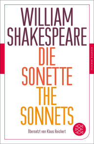 Title: Die Sonette - The Sonnets: Übersetzt von Klaus Reichert, Author: William Shakespeare