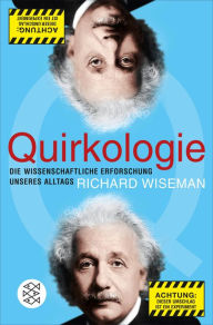 Title: Quirkologie: Die wissenschaftliche Erforschung unseres Alltags, Author: Richard Wiseman