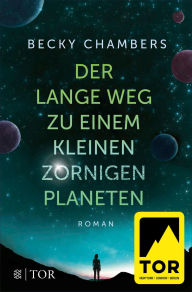 Title: Der lange Weg zu einem kleinen zornigen Planeten (The Long Way to a Small, Angry Planet), Author: Becky Chambers